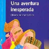 UNA AVENTURA INESPERADA. (Libro de la autora Claudia Adriázola Arze) (2008)