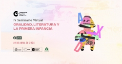 IV Seminario Virtual: Oralidad, literatura y la primera infancia